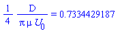 (1/4)*D/(Pi*mu*U[0]) = .7334429187