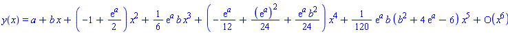 y(x) = series(a+b*x+(-1+(1/2)*exp(a))*x^2+((1/6)*exp(a)*b)*x^3+(-(1/12)*exp(a)+(1/24)*(exp(a))^2+(1/24)*exp(a)*b^2)*x^4+((1/120)*exp(a)*b*(b^2+4*exp(a)-6))*x^5+O(x^6),x,6)