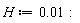 H := 0.1e-1:
