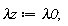 `&lambda;z` := lambda0;