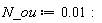 N_ou := 0.1e-1: