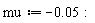 mu := -0.5e-1: