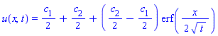 u(x, t) = (1/2)*c[1]+(1/2)*c[2]+((1/2)*c[2]-(1/2)*c[1])*erf((1/2)*x/t^(1/2))