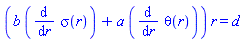 (b*(diff(sigma(r), r))+a*(diff(theta(r), r)))*r = d