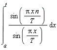 int(sin(Pi*x*n/T)/sin(Pi*x/T), x = a .. t)