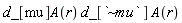 d_[mu]*A(r)*d_[`~mu`]*A(r)