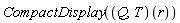 CompactDisplay((Q, T)(r))