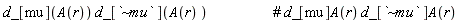 d_[mu](A(r))*d_[`~mu`](A(r))