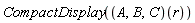 CompactDisplay((A, B, C)(r))