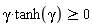 gamma*tanh(gamma) >= 0