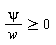psi/w >= 0
