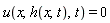 u(x, h(x, t), t) = 0