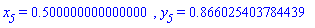 x__5 = HFloat(0.5), y__5 = HFloat(0.8660254037844387)
