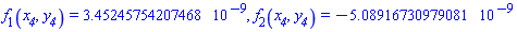 f[1](x__4, y__4) = 3.45245754207468*10^(-9), f[2](x__4, y__4) = -5.08916730979081*10^(-9)