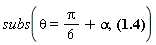 subs(theta = (1/6)*Pi+alpha, Ia = -(1/4)*2^(1/2)*((sin(theta)-2*cos(alpha))*3^(1/2)+3*cos(theta))*Erms/(L*omega))