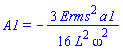 A1 = -(3/16)*Erms^2*a1/(L^2*omega^2)