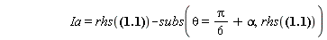 Ia = rhs(iac = (1/2)*(-2^(1/2)*Erms*cos(theta)-2^(1/2)*Erms*sin(theta+(1/6)*Pi))/(L*omega))-subs(theta = (1/6)*Pi+alpha, rhs(iac = (1/2)*(-2^(1/2)*Erms*cos(theta)-2^(1/2)*Erms*sin(theta+(1/6)*Pi))/(L*omega)))