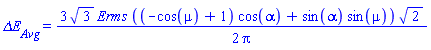 `&Delta;E__Avg` = (3/2)*3^(1/2)*Erms*((-cos(mu)+1)*cos(alpha)+sin(alpha)*sin(mu))*2^(1/2)/Pi