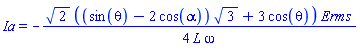 Ia = -(1/4)*2^(1/2)*((sin(theta)-2*cos(alpha))*3^(1/2)+3*cos(theta))*Erms/(L*omega)