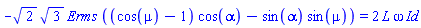 -2^(1/2)*3^(1/2)*Erms*((cos(mu)-1)*cos(alpha)-sin(alpha)*sin(mu)) = 2*L*omega*Id