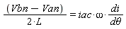 (Vbn-Van)/(2*L) = iac*omega*di/`d&theta;`