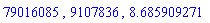 79016085, 9107836, 8.685909271