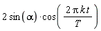 2*sin(alpha)*cos(2*Pi*k*t/T)