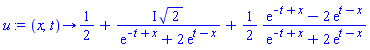 proc (x, t) options operator, arrow; 1/2+I*sqrt(2)/(exp(-t+x)+2*exp(t-x))+(1/2)*(exp(-t+x)-2*exp(t-x))/(exp(-t+x)+2*exp(t-x)) end proc