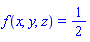 f(x, y, z) = 1/2