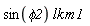 sin(phi2)*lk*m1
