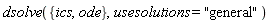 dsolve({ics, ode}, usesolutions = "general")