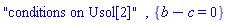 "conditions on Usol[2]", {b-c = 0}