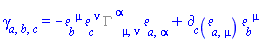 Physics:-Tetrads:-gamma_[a, b, c] = -Physics:-Tetrads:-e_[b, `~mu`]*Physics:-Tetrads:-e_[c, `~nu`]*%Christoffel[`~alpha`, mu, nu]*Physics:-Tetrads:-e_[a, alpha]+Physics:-d_[c](Physics:-Tetrads:-e_[a, mu], [X])*Physics:-Tetrads:-e_[b, `~mu`]