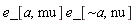 e_[a, mu]*e_[`~a`, nu]