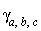 gamma[a, b, c]