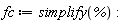 fc := simplify(%):