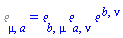 %e_[mu, a] = Physics:-Tetrads:-e_[b, mu]*Physics:-Tetrads:-e_[a, nu]*Physics:-Tetrads:-e_[`~b`, `~nu`]