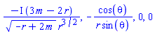 -I*(3*m-2*r)/((-r+2*m)^(1/2)*r^(3/2)), -cos(theta)/(r*sin(theta)), 0, 0