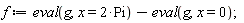 f := eval(g, x = 2*Pi)-(eval(g, x = 0))