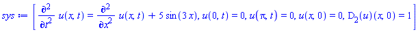 [diff(diff(u(x, t), t), t) = diff(diff(u(x, t), x), x)+5*sin(3*x), u(0, t) = 0, u(Pi, t) = 0, u(x, 0) = 0, (D[2](u))(x, 0) = 1]