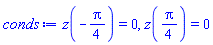 z(-(1/4)*Pi) = 0, z((1/4)*Pi) = 0