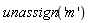 unassign('m')