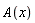 A(x)