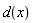 d(x)