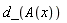 d_(A(x))
