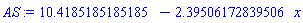 AS := 10.4185185185185-2.39506172839506*x