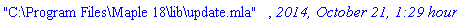 "C:\Program Files\Maple 18\lib\update.mla", `2014, October 21, 1:29 hours`
