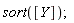 sort([Y]);