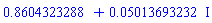 .8604323288+0.5013693232e-1*I