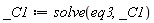 _C1 := solve(eq3, _C1)